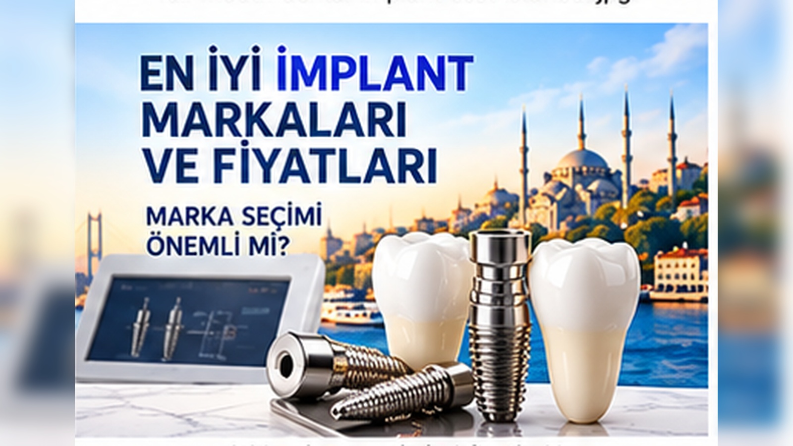 En iyi implant markaları ve fiyatları