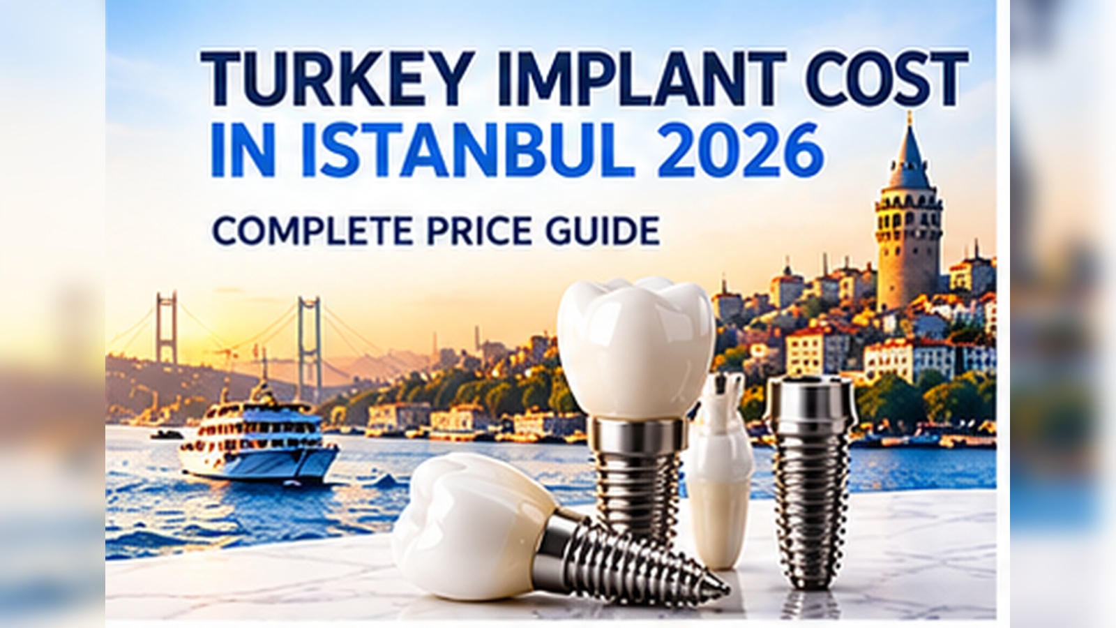 Turkey implant cost in Istanbul 2026