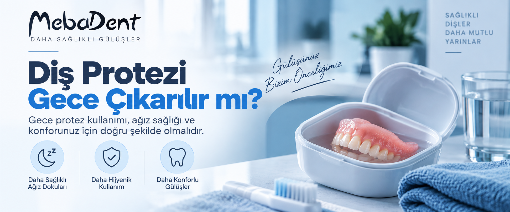 Diş Protezi Gece Çıkarılır mı? Gece Protez Kullanımı Nasıl Olmalı?